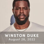 Winston Duke, August 26, 2022