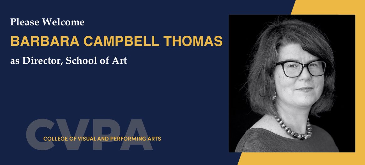 graphic announcing appointment of Barbara Campbell Thomas as new Director for the UNCG School of Art