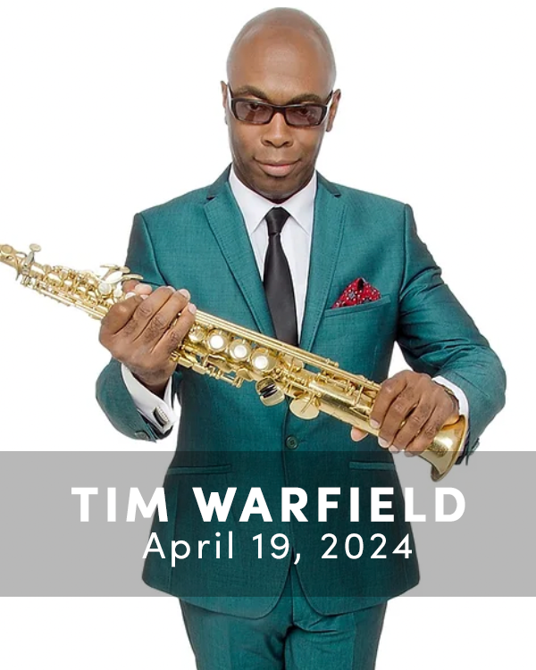 Tim Warfield, Saxophone, April 19, 2024. Click for information.
