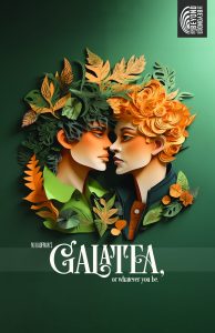 Galatea, Or Whatever You Be Poster