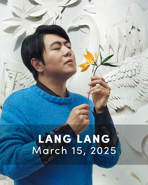 Lang Lang. March 15, 2025. Click for more information.