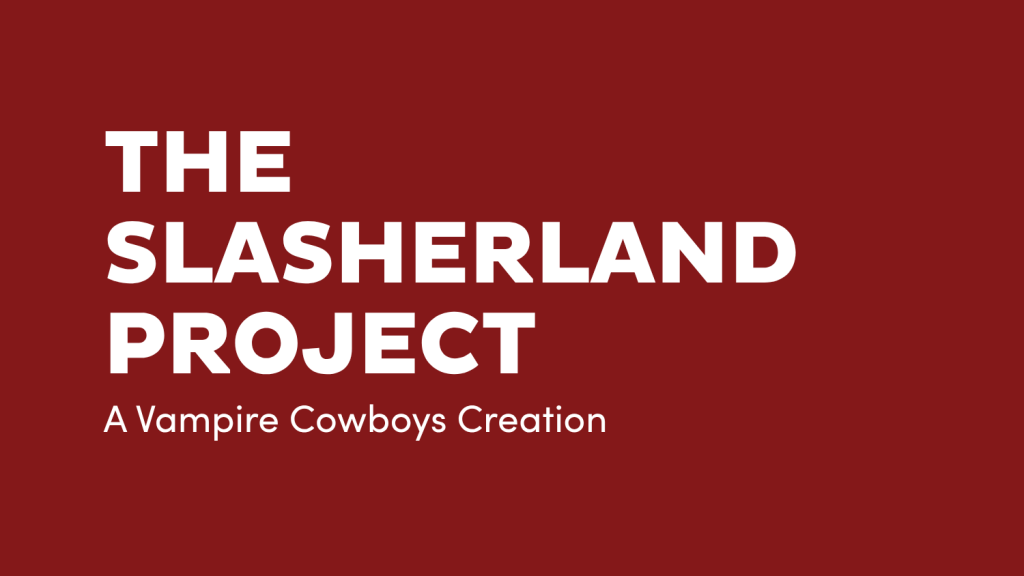 The Slasherland Project