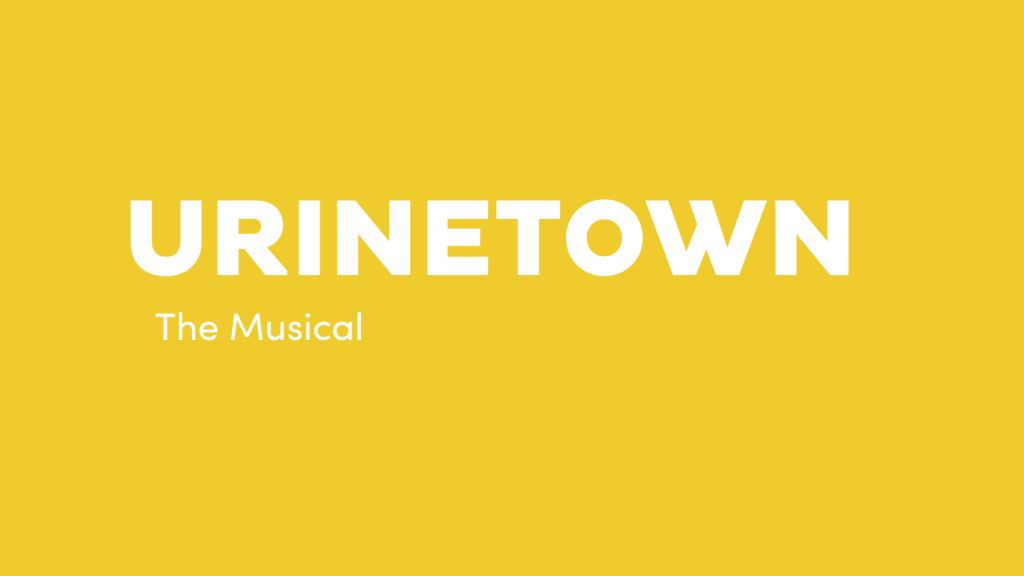 Urinetown, The Musical